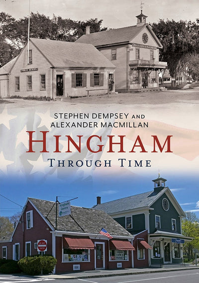 Hingham Through Time