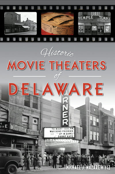 Historic Movie Theaters of Delaware