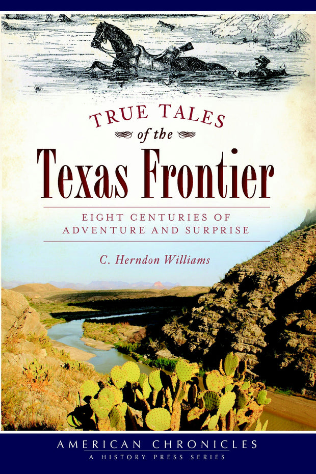 True Tales of the Texas Frontier