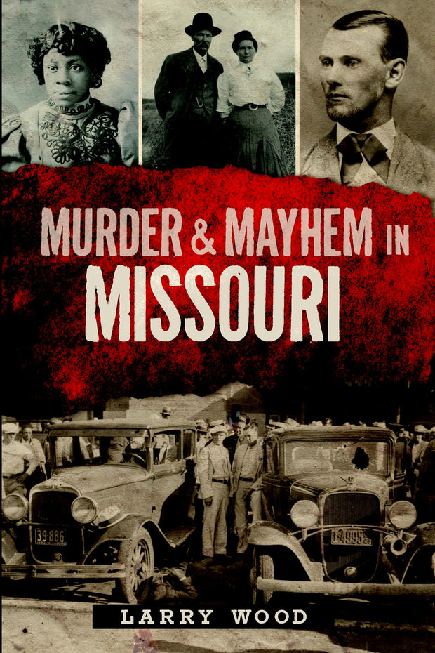 Murder & Mayhem in Missouri