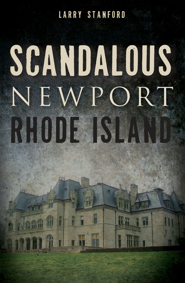 Scandalous Newport, Rhode Island