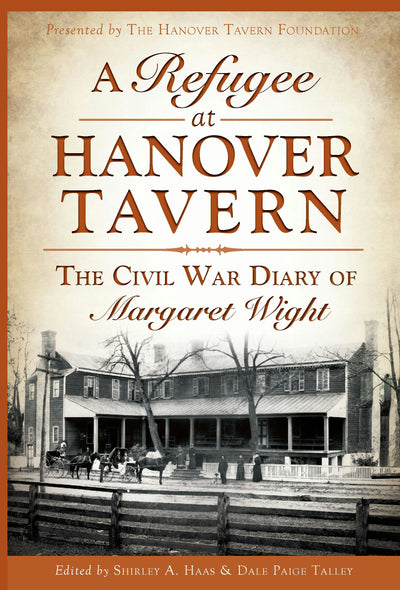 A Refugee at Hanover Tavern: The Civil War Diary of Margaret Wight