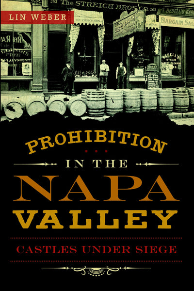 Prohibition in the Napa Valley: