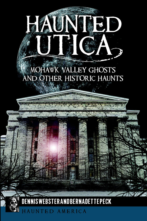 Haunted Utica: