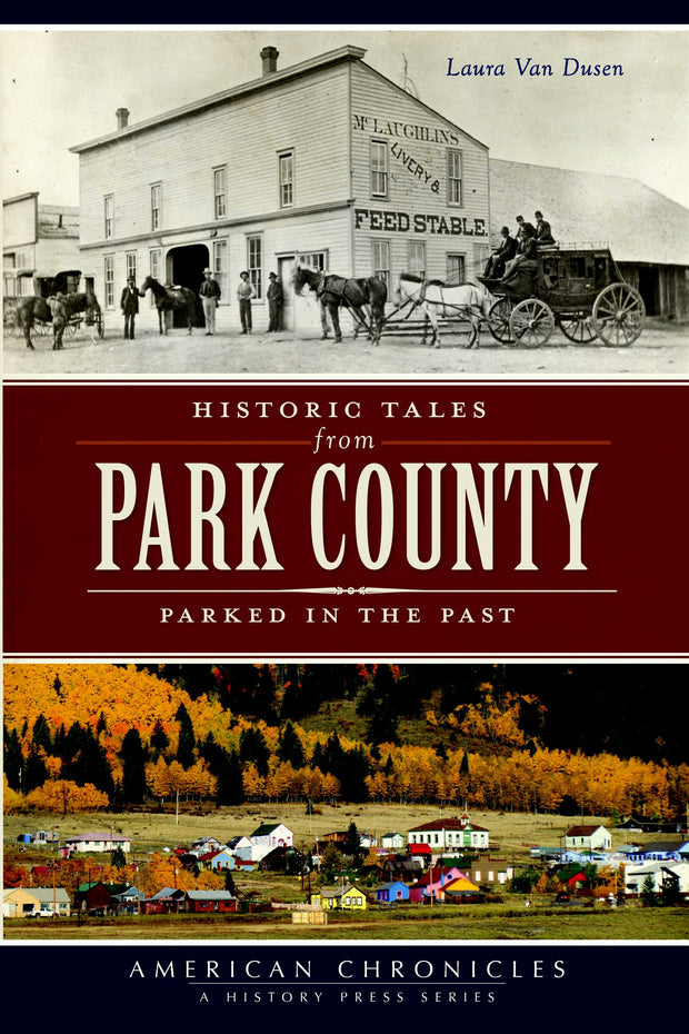 Historic Tales from Park County:
