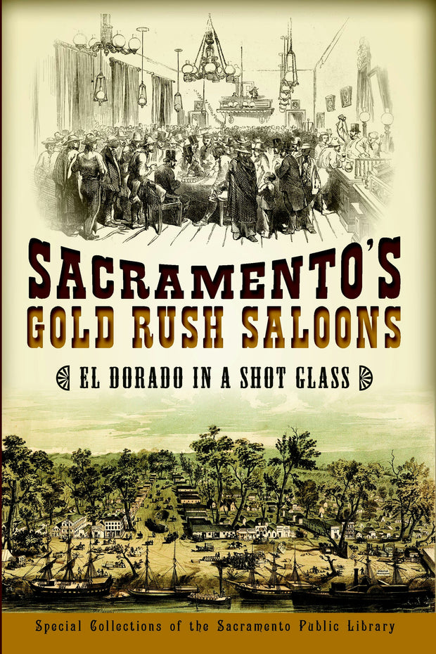 Sacramento's Gold Rush Saloons: