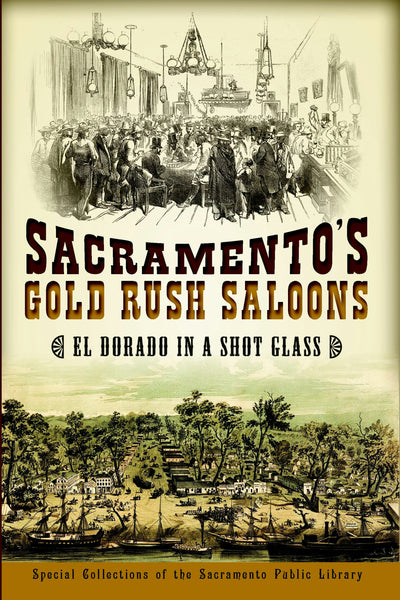 Sacramento's Gold Rush Saloons: