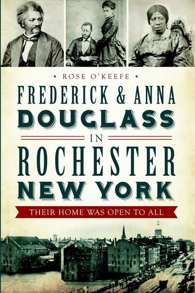 Frederick & Anna Douglass in Rochester, New York