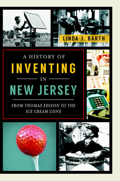 A History of Inventing in New Jersey