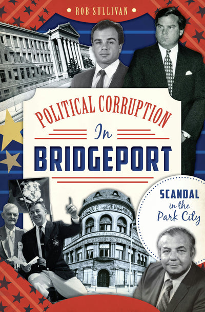 Political Corruption in Bridgeport: