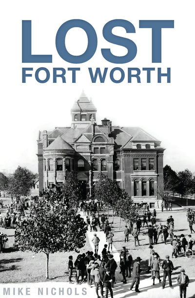 Lost Fort Worth