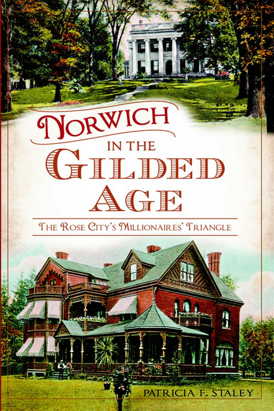 Norwich in the Gilded Age: