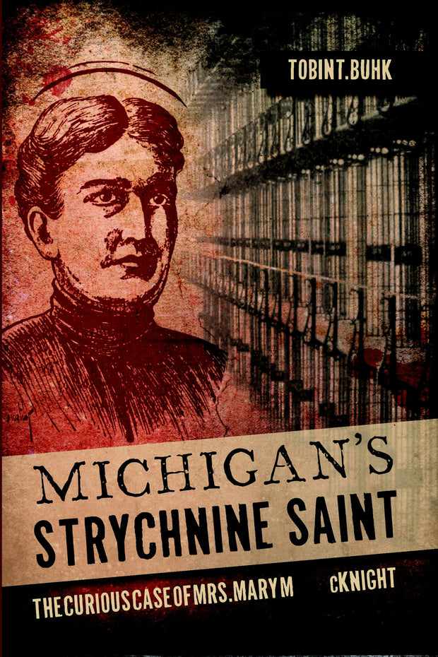 Michigan's Strychnine Saint