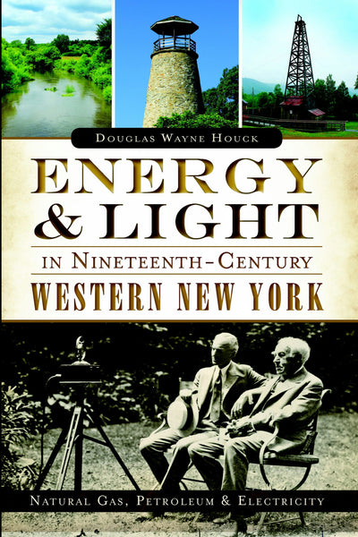 Energy & Light in Nineteenth-Century Western New York: