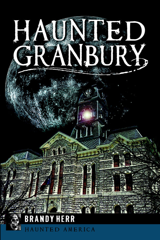 Haunted Granbury