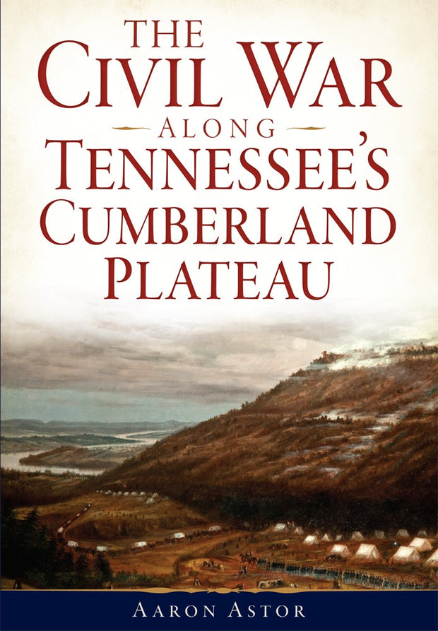 The Civil War along Tennessee's Cumberland Plateau