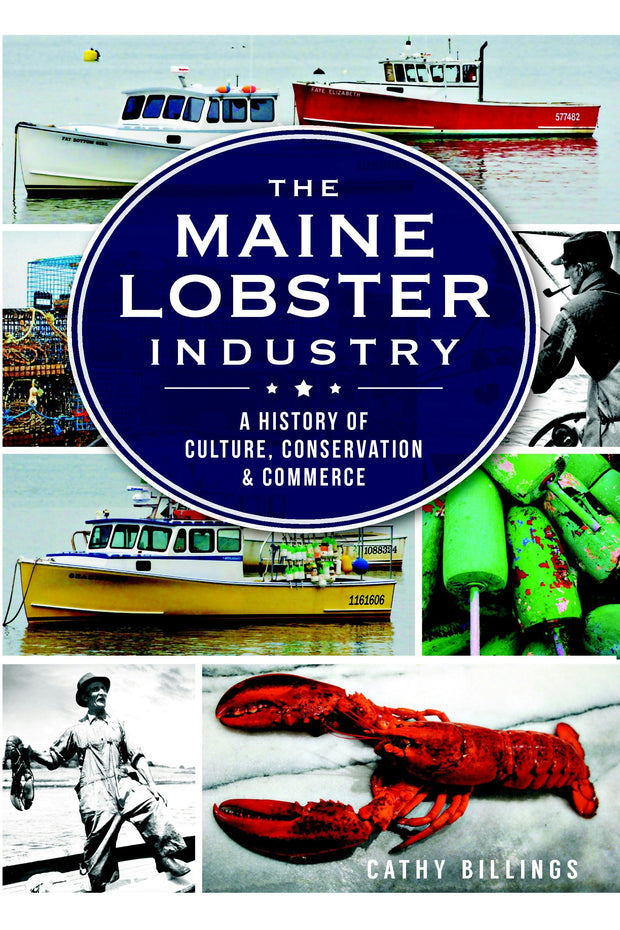 The Maine Lobster Industry: A History of Culture, Conservation & Commerce