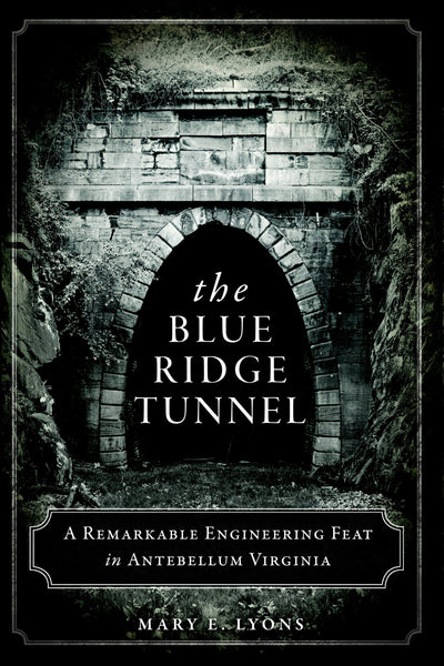 The Blue Ridge Tunnel