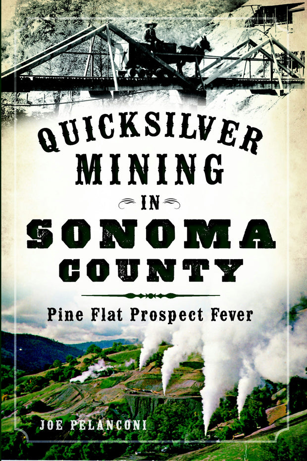 Quicksilver Mining in Sonoma County: