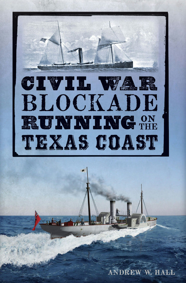 Civil War Blockade Running on the Texas Coast
