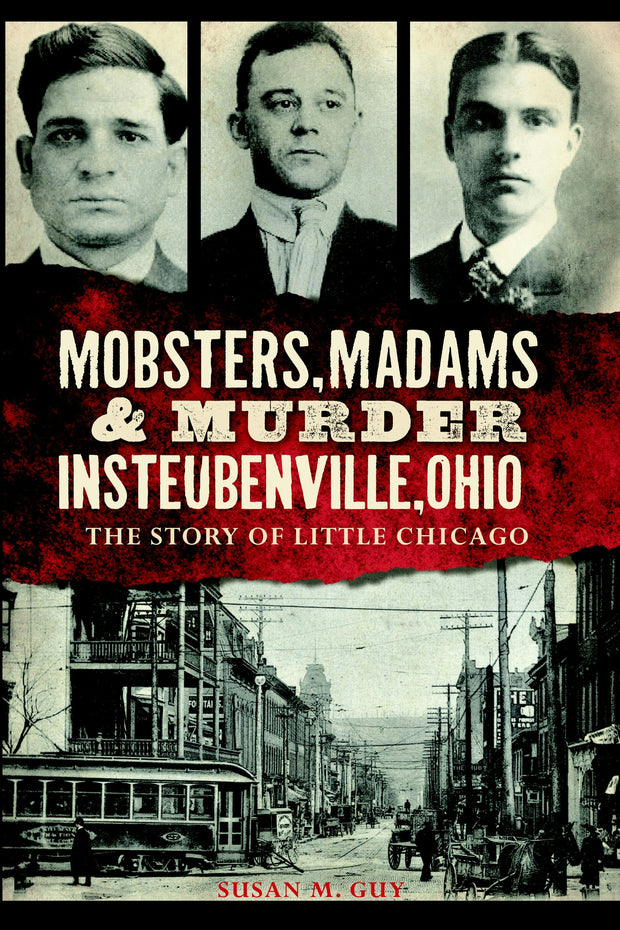 Mobsters, Madams & Murder in Steubenville, Ohio