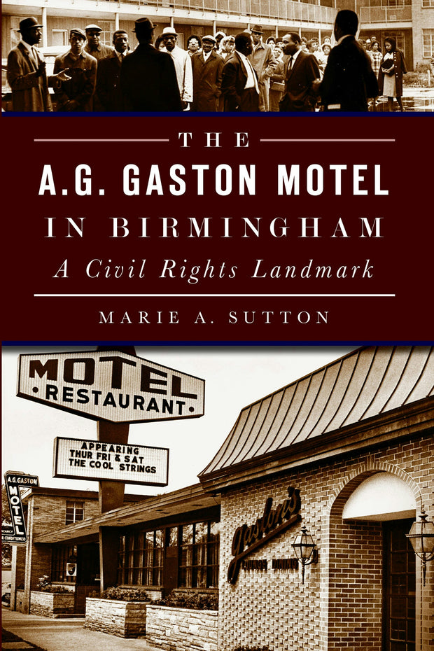 The A.G. Gaston Motel in Birmingham: A Civil Rights Landmark