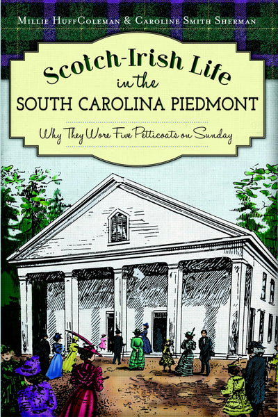 Scotch-Irish Life in the South Carolina Piedmont