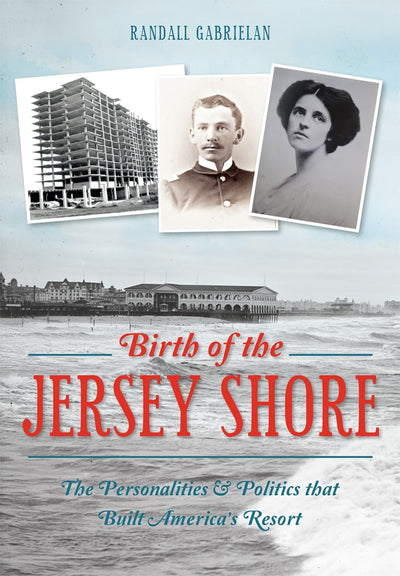 Birth of the Jersey Shore: