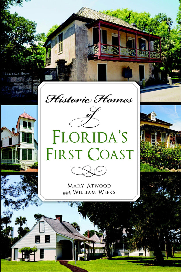 Historic Homes of Florida's First Coast