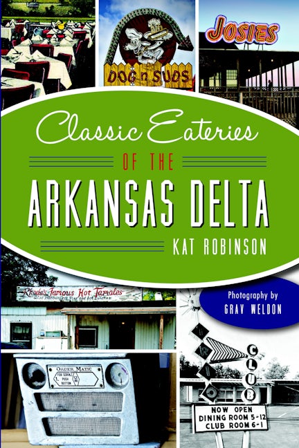 Classic Eateries of the Arkansas Delta