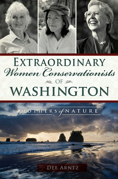 Extraordinary Women Conservationists of Washington