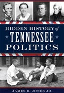 Hidden History of Tennessee Politics