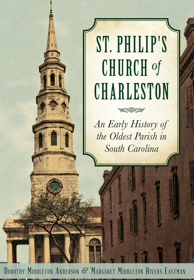 Cover image for St. Philip's Church of Charleston, isbn: 9781626198708