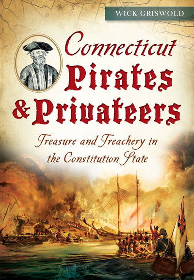 Connecticut Pirates & Privateers: