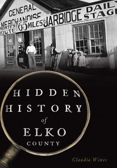 Hidden History of Elko County