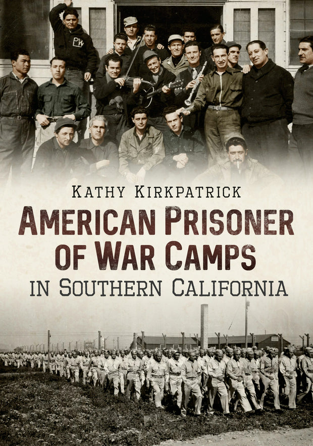 American Prisoner of War Camps in Southern California