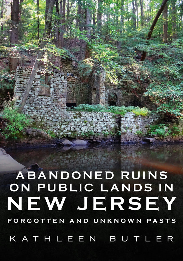 Abandoned Ruins on Public Lands in New Jersey