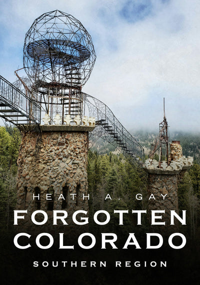 Forgotten Colorado