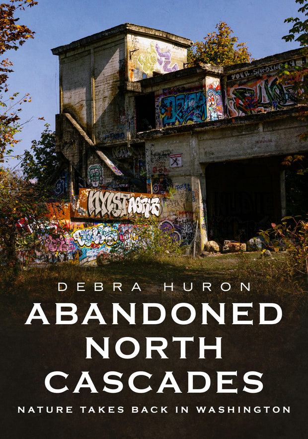 Abandoned North Cascades