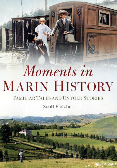 Moments in Marin History