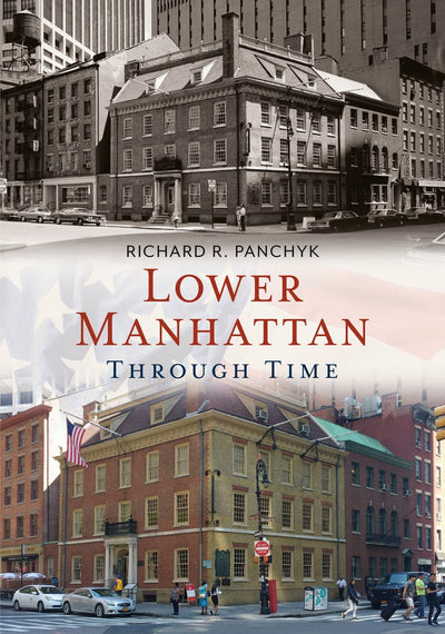 Lower Manhattan Through Time