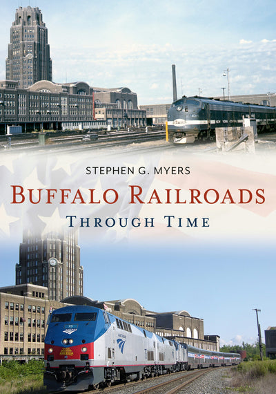 Buffalo Railroads Through Time