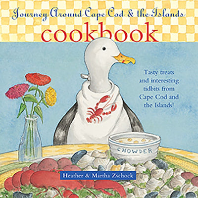 Journey Around Cape Cod and the Islands Cookbook