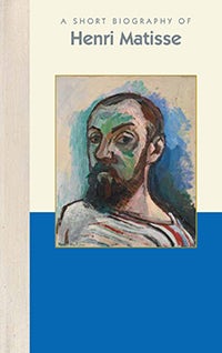 A Short Biography of Henri Matisse