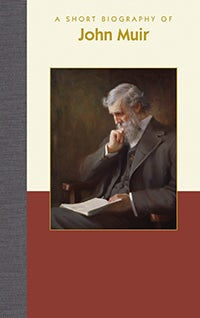 Cover image for A Short Biography of John Muir, isbn: 9781944038540