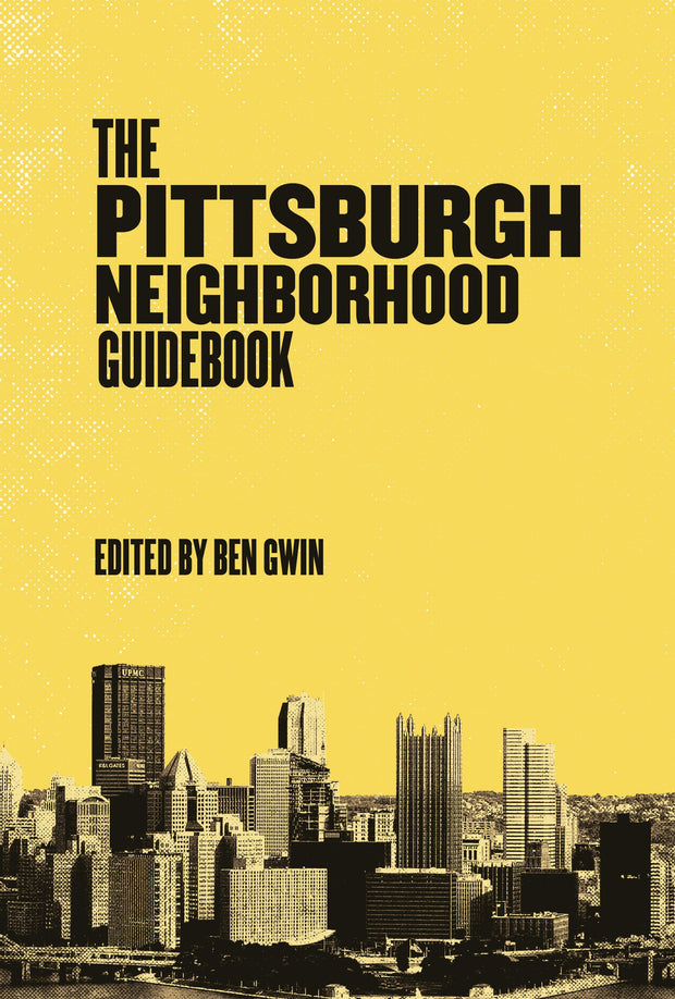 Cover image for Pittsburgh Neighborhood Guidebook, isbn: 9781948742719